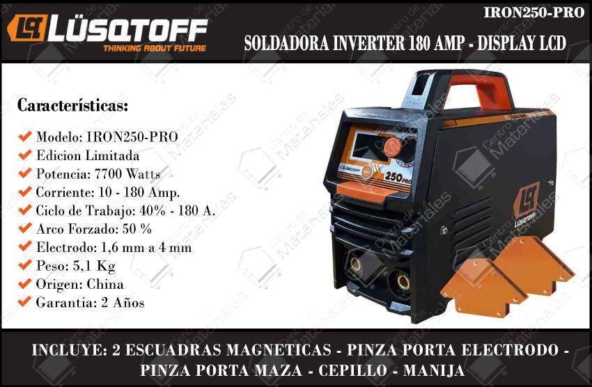 Lusqtoff Soldadora Inverter 180 A Iron 250 Elec. Hasta 5mm + 2 Escuadras -  Centro de Materiales